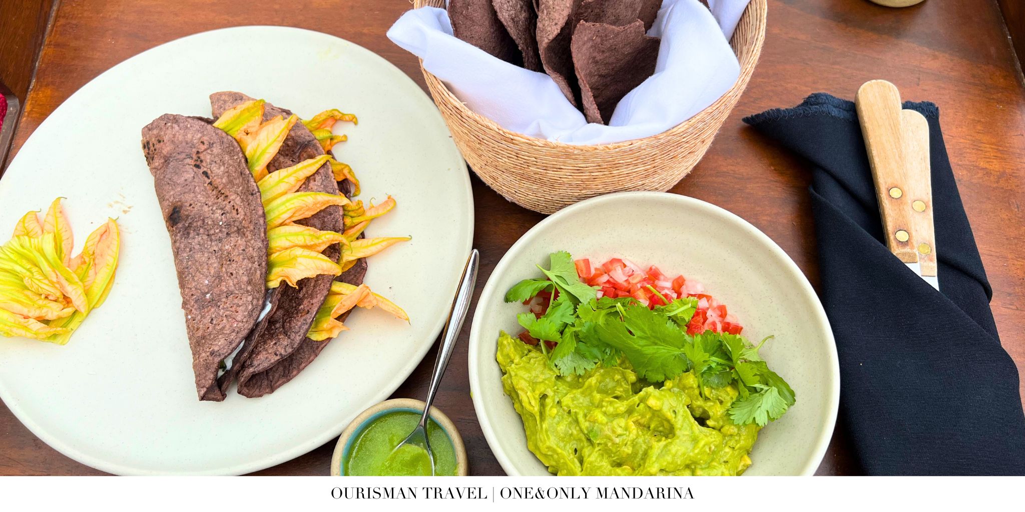 Dining at One&Only Mandarina with Mexican cuisine
