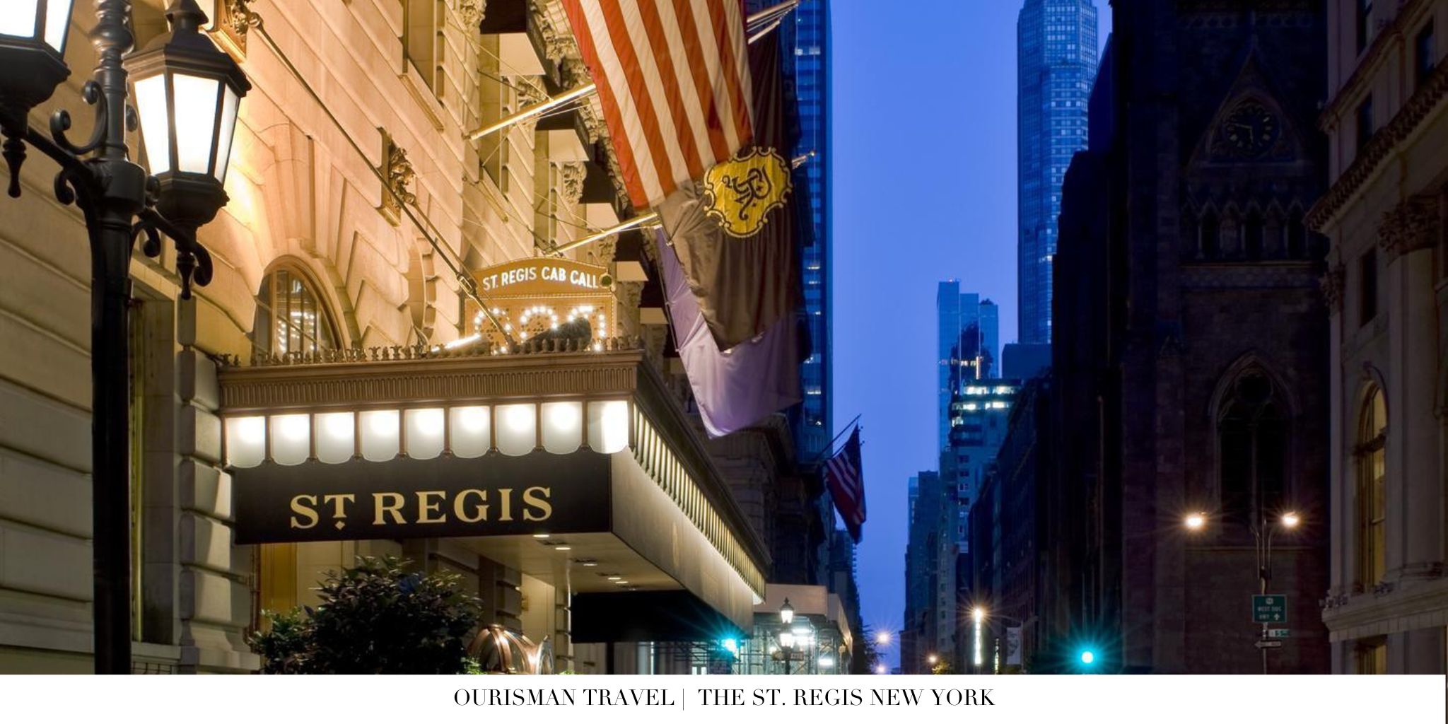 The St. Regis New York Front Entrance