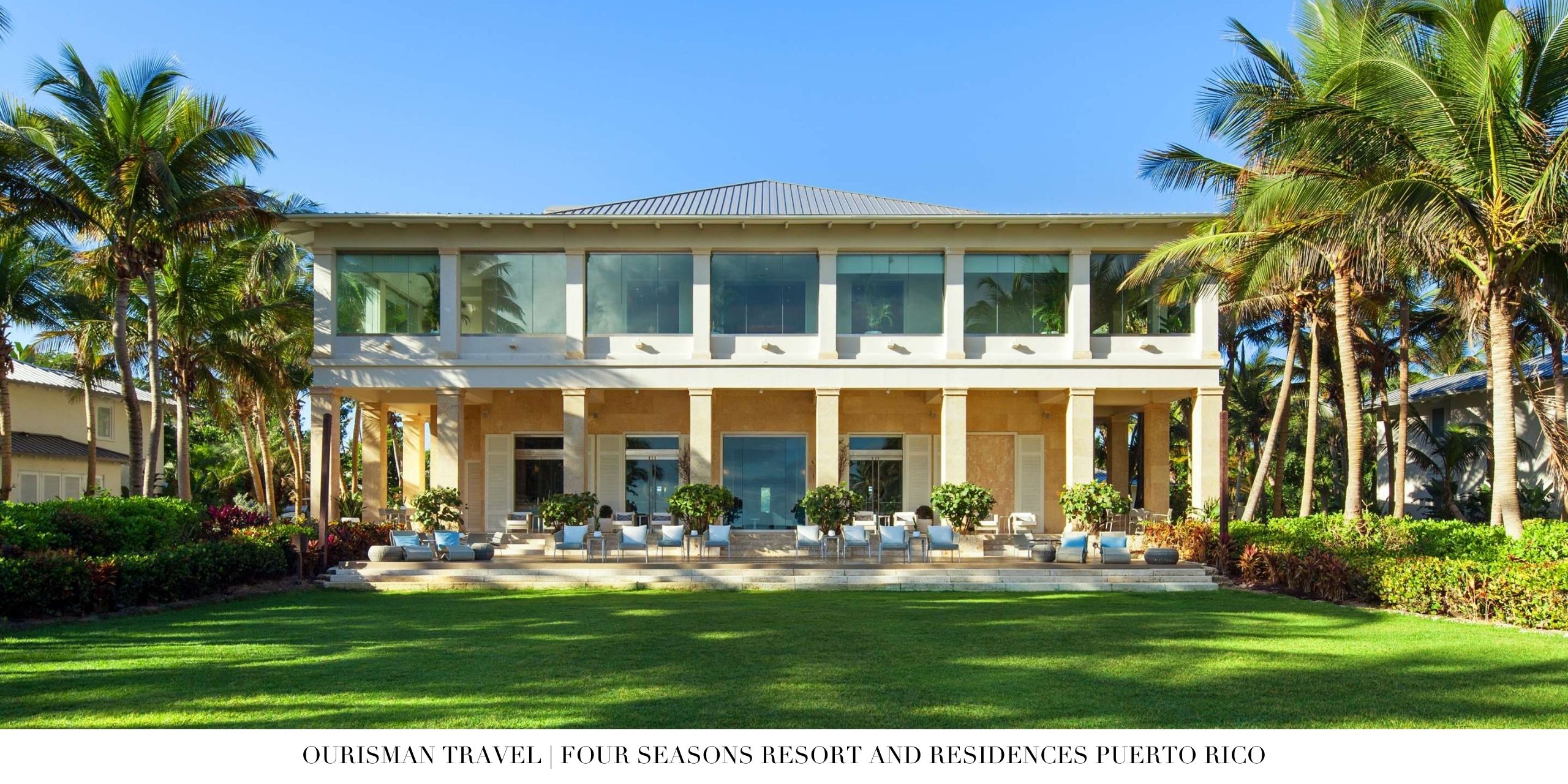 Private villa exterior with lush tropical landscaping at Four Seasons Puerto Rico
