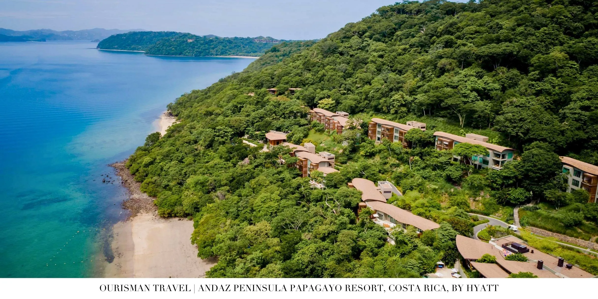 Aerial view of Andaz Costa Rica Resort set within the Papagayo Peninsula
