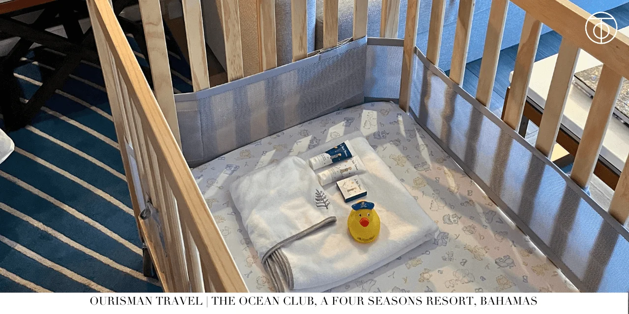 Four Seasons Ocean Club Bahamas baby crib setup in suite
