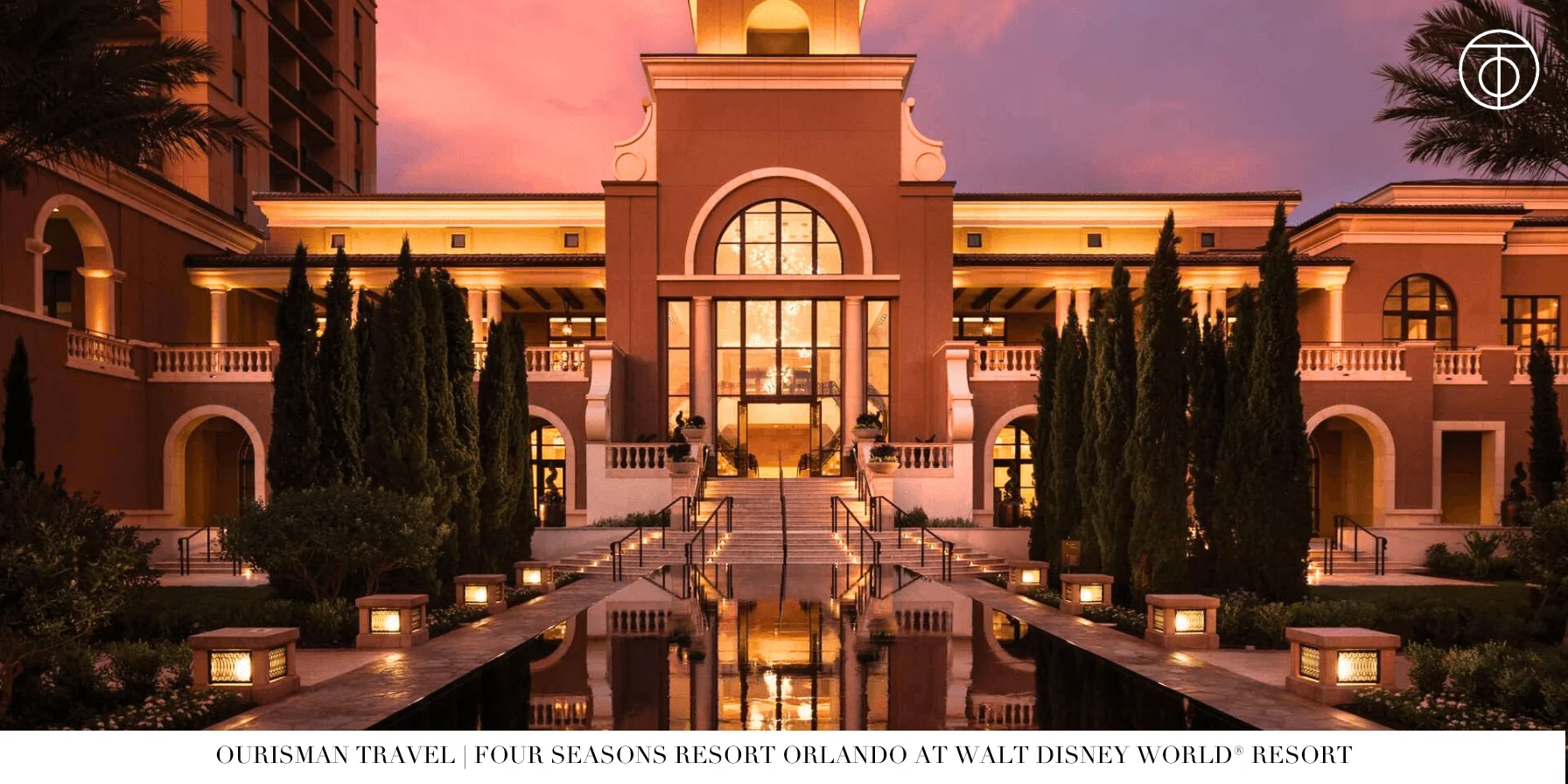 Four Seasons Resort Orlando exterior at sunset near Walt Disney World