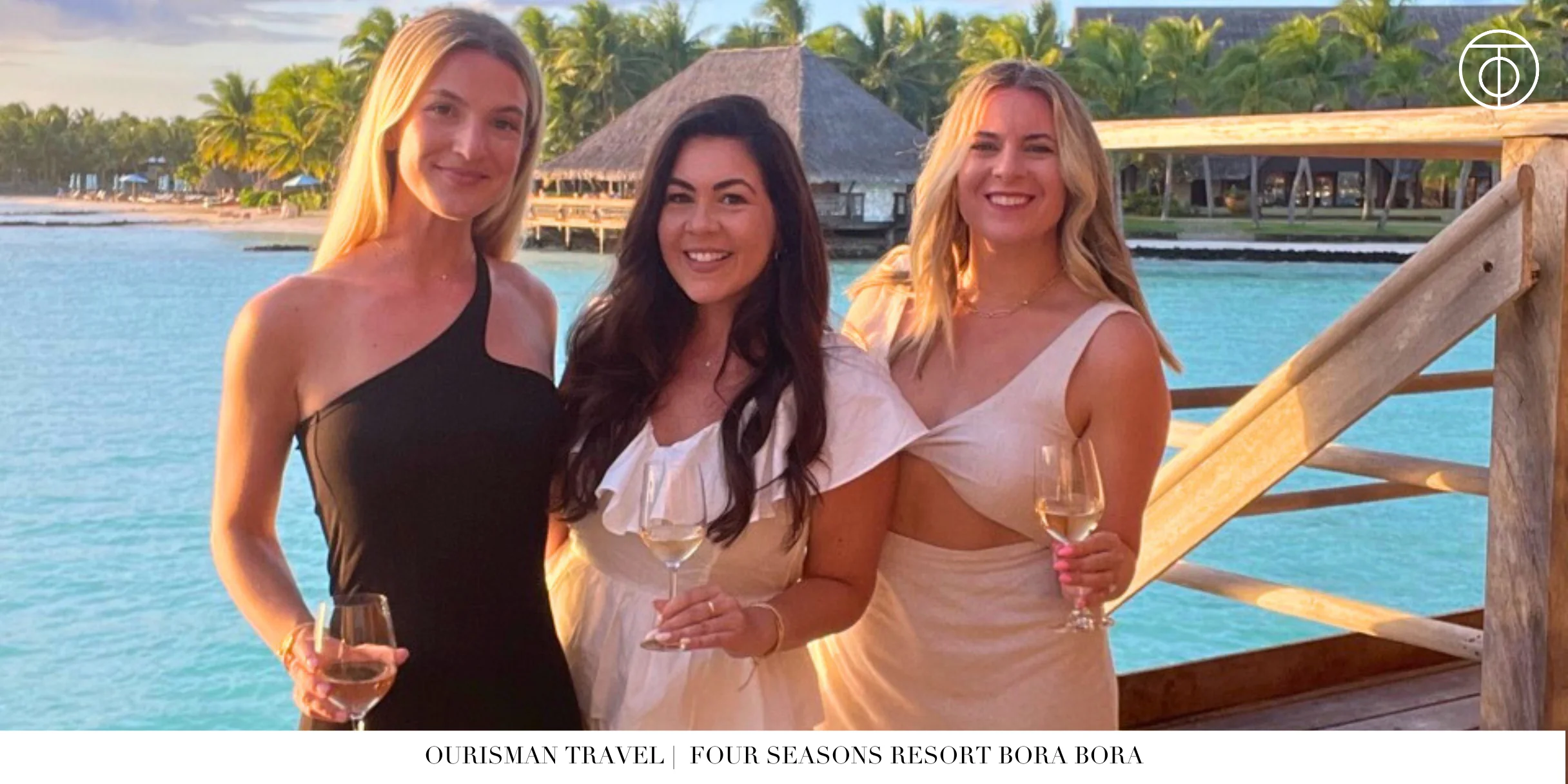 Four Seasons Bora Bora_Ourisman Travel