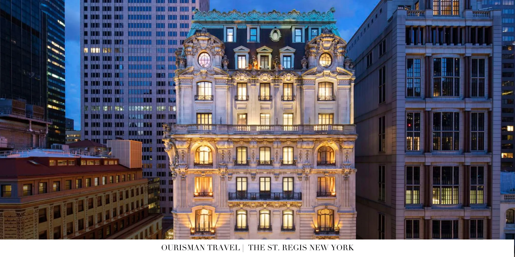The St. Regis New York Exterior Building