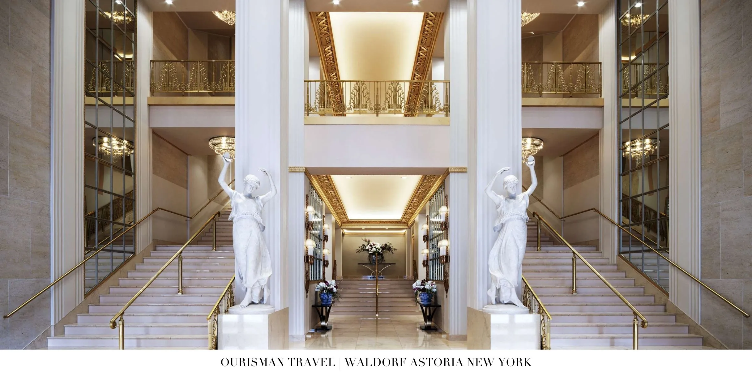 Elegant common areas inside Waldorf Astoria New York