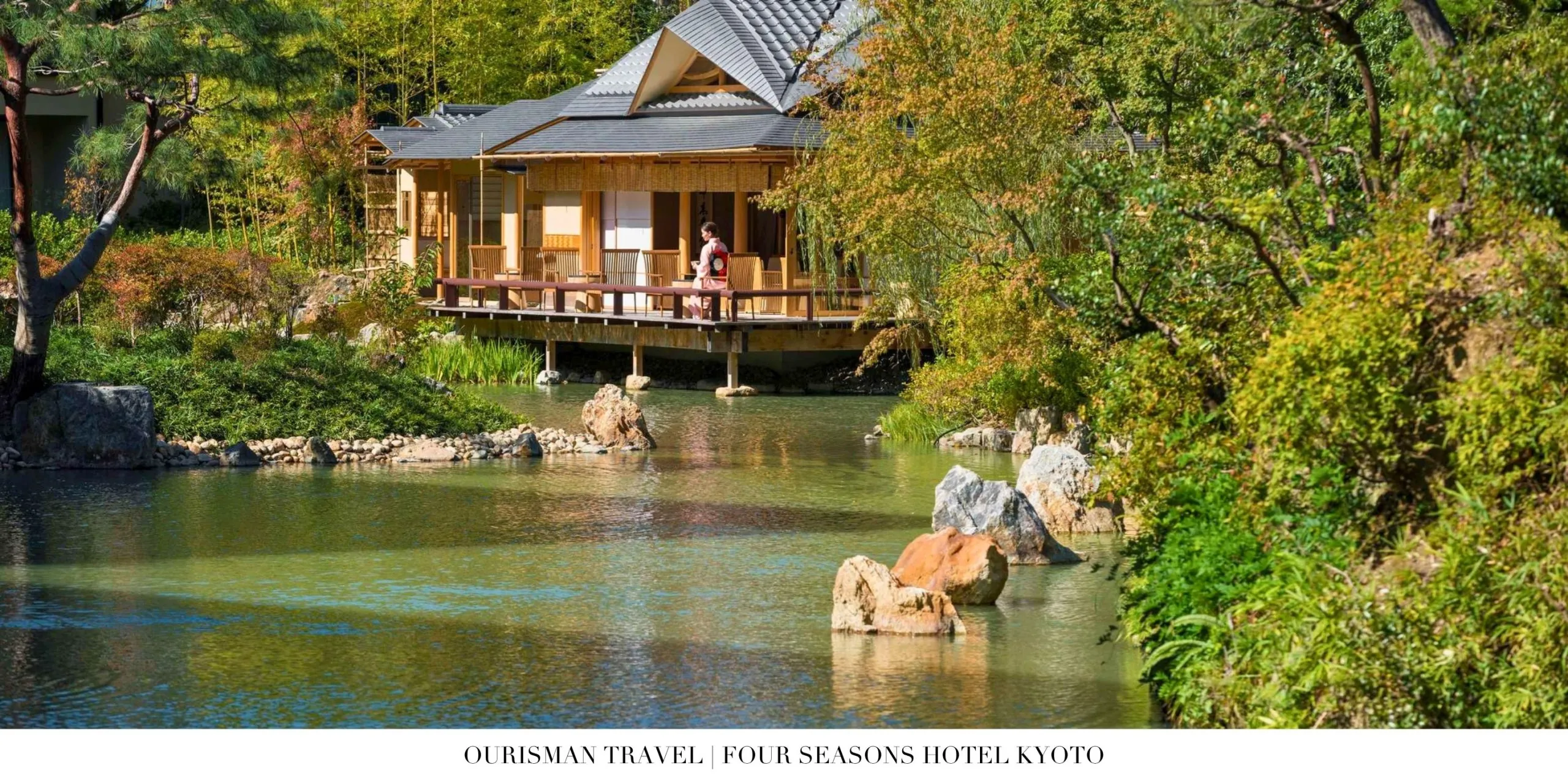 Garden-centered retreat at Four Seasons Kyoto with a historic pond, serene atmosphere, and refined residential-style accommodations