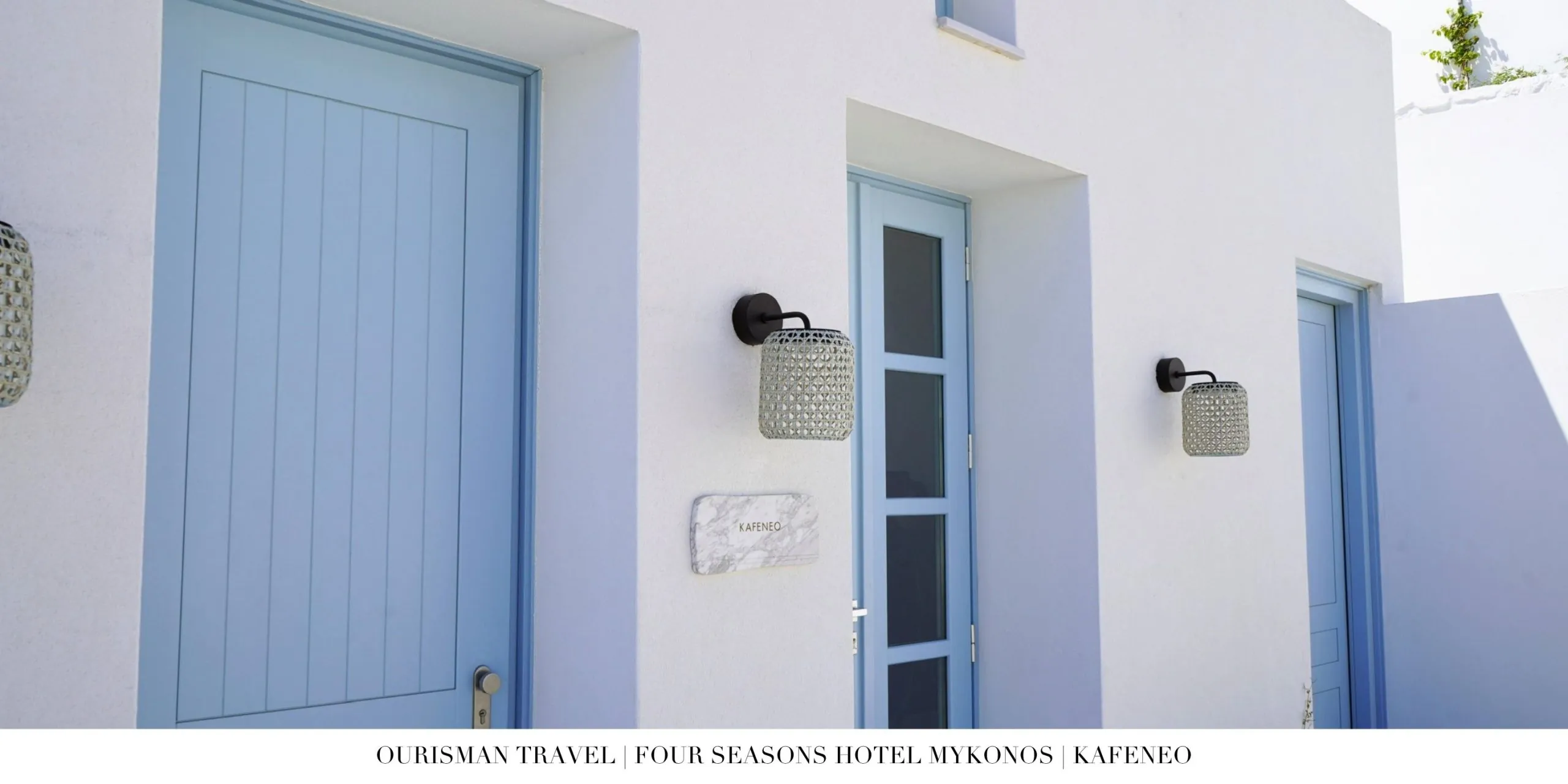 Entrance to Kafeneo café at Four Seasons Mykonos